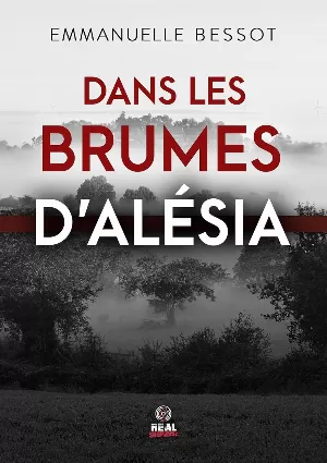 Emmanuelle Bessot - Dans les brumes d’Alésia